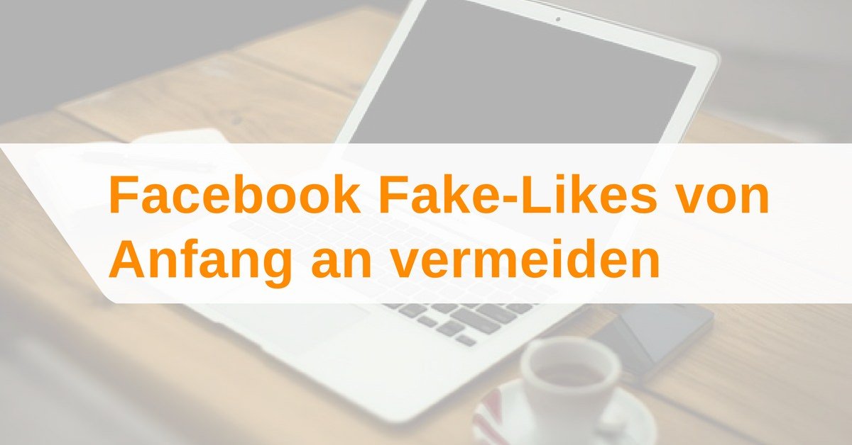 Facebook Fake-Likes verhindern